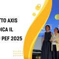 IL PROGETTO AXIS SI AGGIUDICA IL 1° Premio PEF 2025