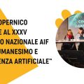 CONVEGNO NAZIONALE AIF “NUOVO UMANESIMO E INTELLIGENZA ARTIFICIALE”