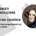 Protagonists of Innovation: Ada Lovelace, neie Byron